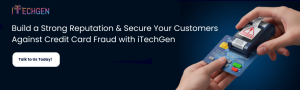 Secure Your Customers Against Credit Card Fraud with iTechGen 
