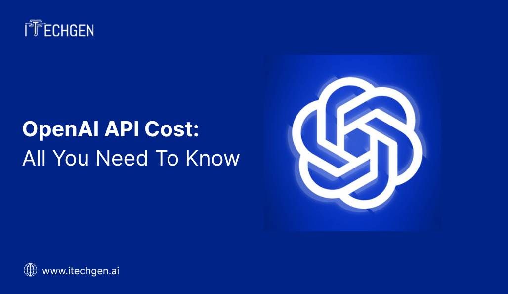 OpenAI API Cost : All You Need To Know